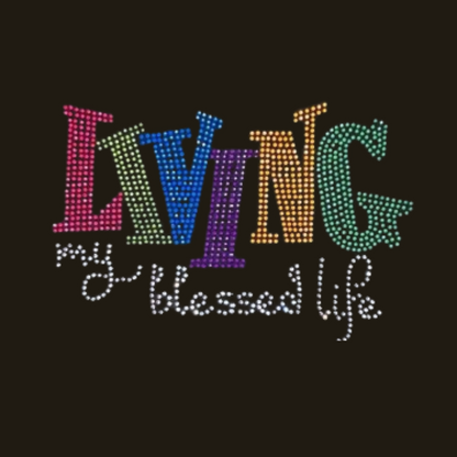 Living My Blessed Life Bling T-Shirt