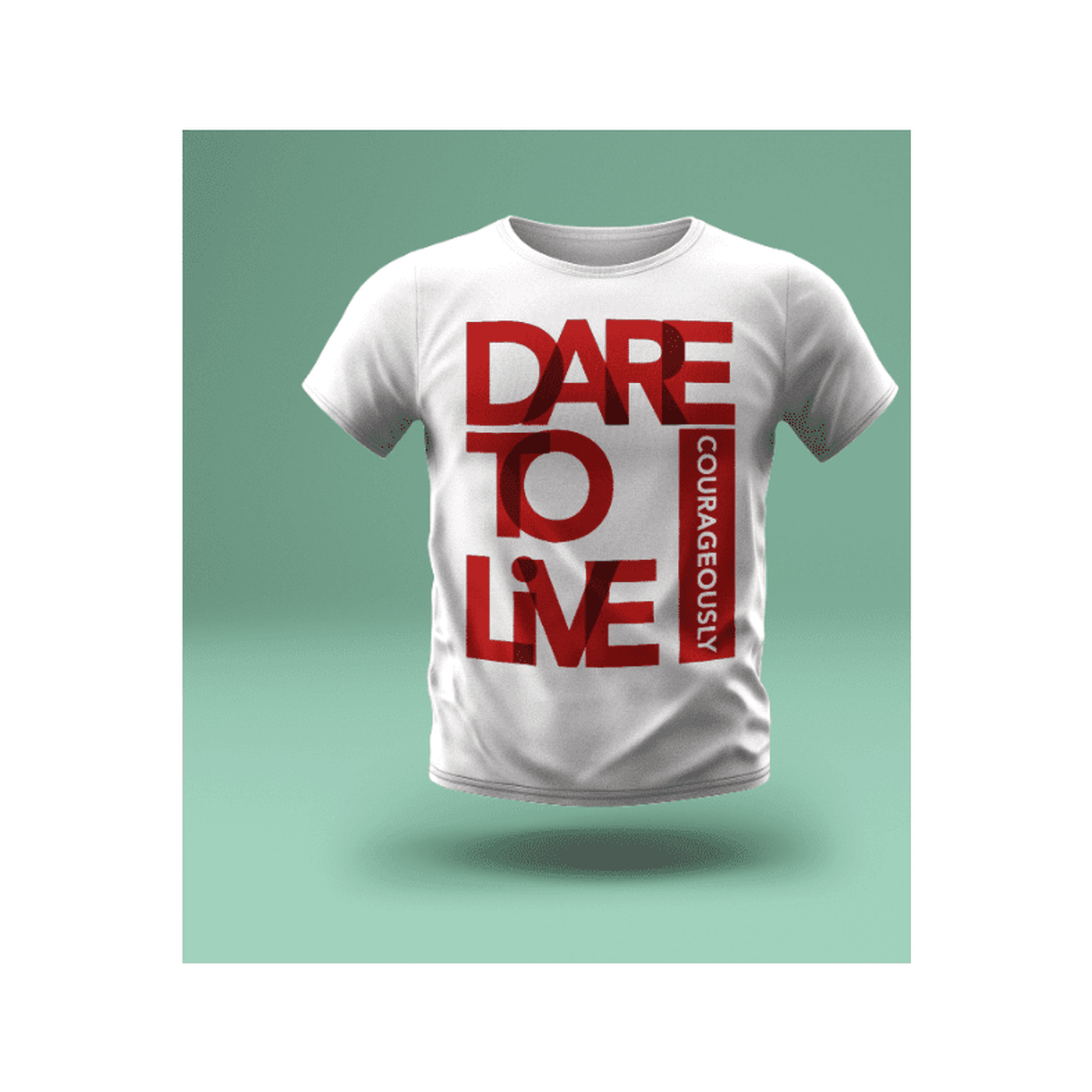 Dare To Live T-Shirt